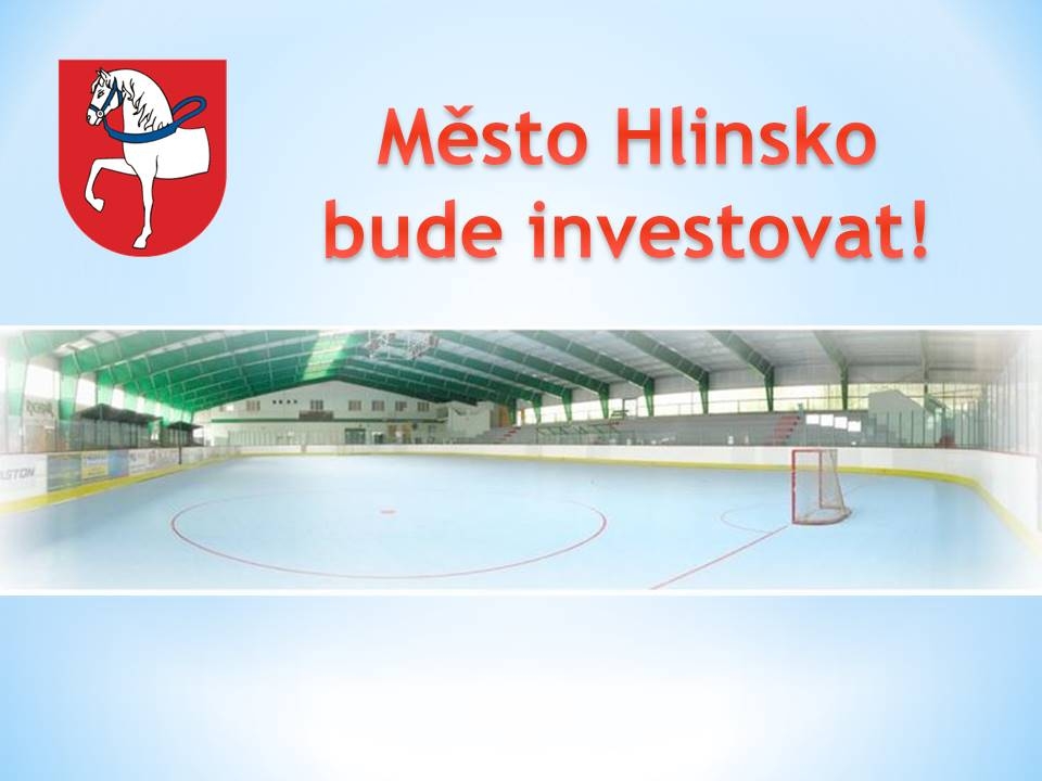 Město Hlinsko bude investovat!